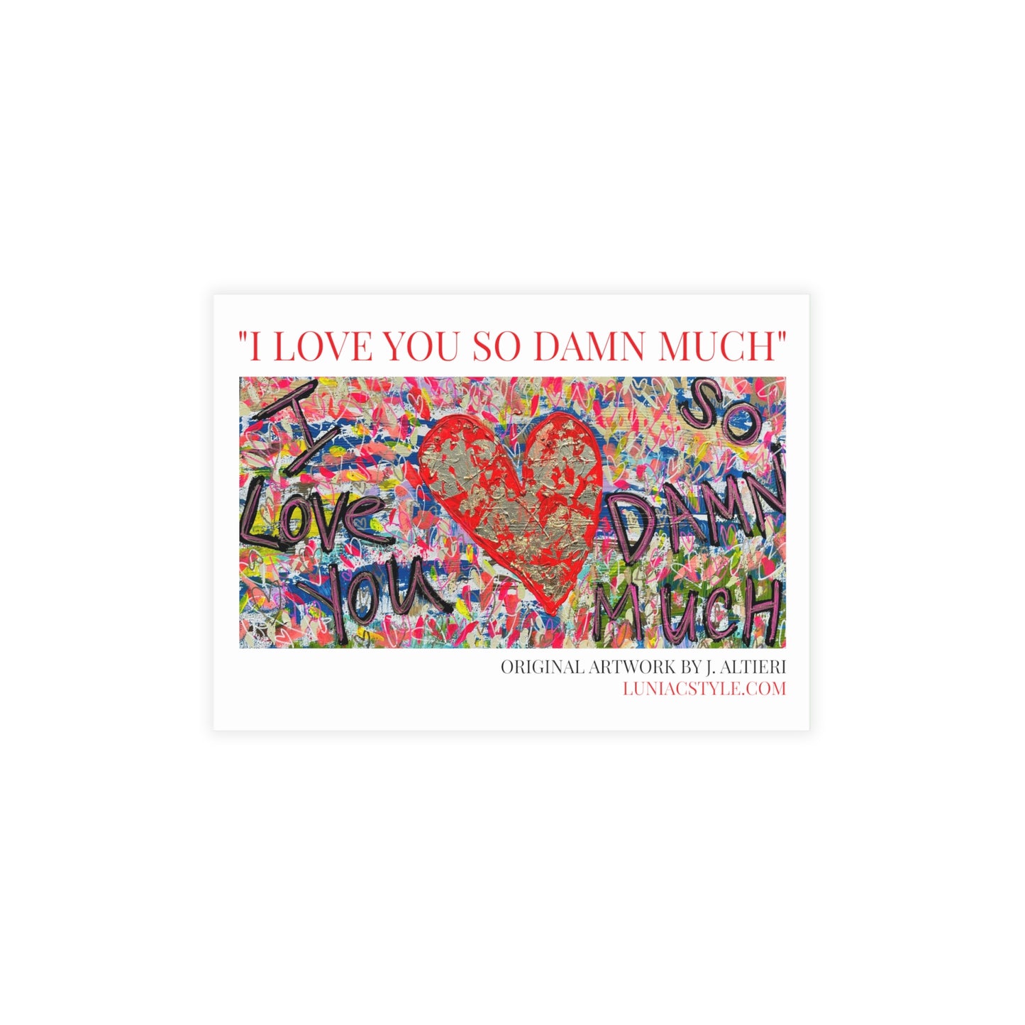 "I LOVE YOU SO DAMN MUCH" Postcard Bundle (envelopes included)
