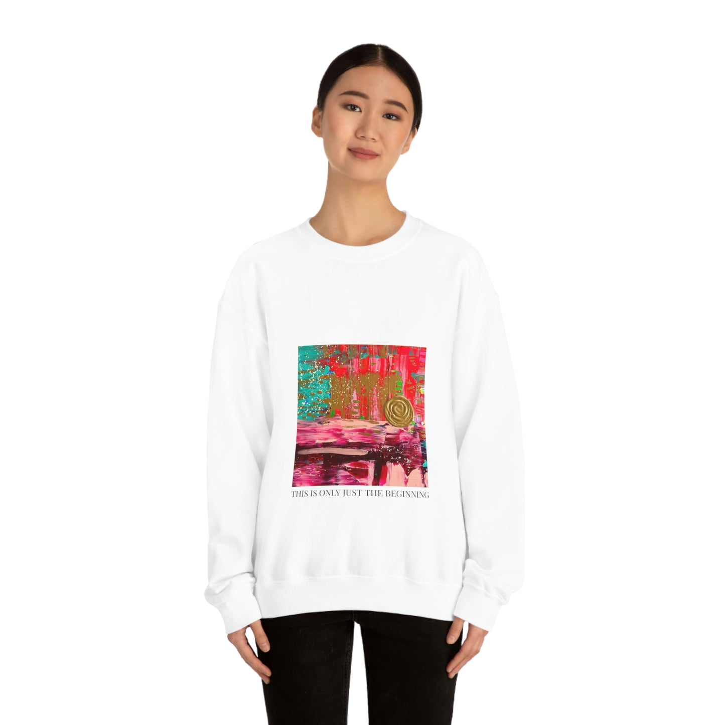 "THIS IS ONLY JUST THE BEGINNING" ORIGINAL ARTWORK Unisex Heavy Blend Crewneck Sweatshirt